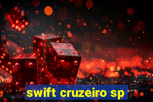 swift cruzeiro sp